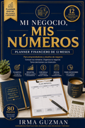 Mi Negocio, Mis Números | Planner Financiero Digital de 12 Meses para Emprendedores